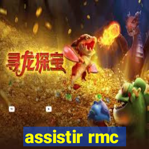 assistir rmc